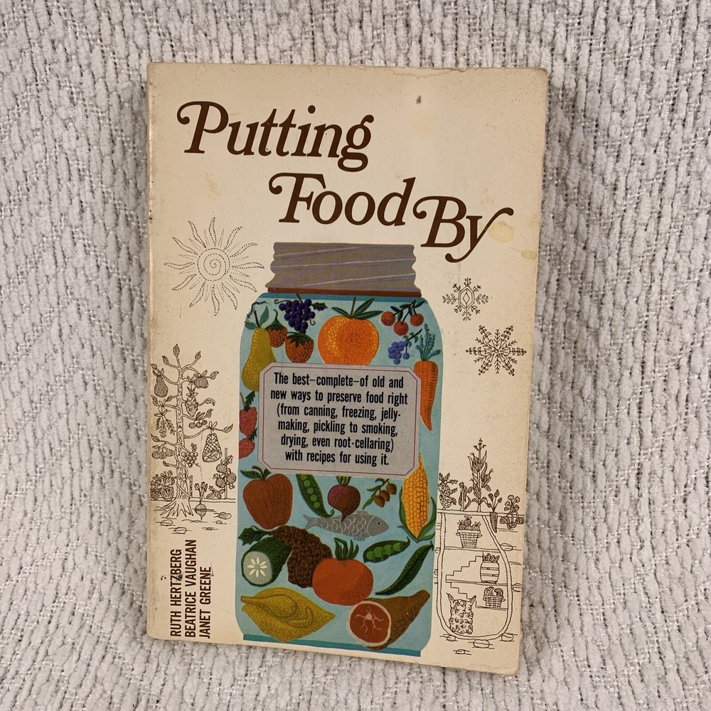 Putting Food By Book Food Preservation Canning Freezing Drying Pickling Smoking